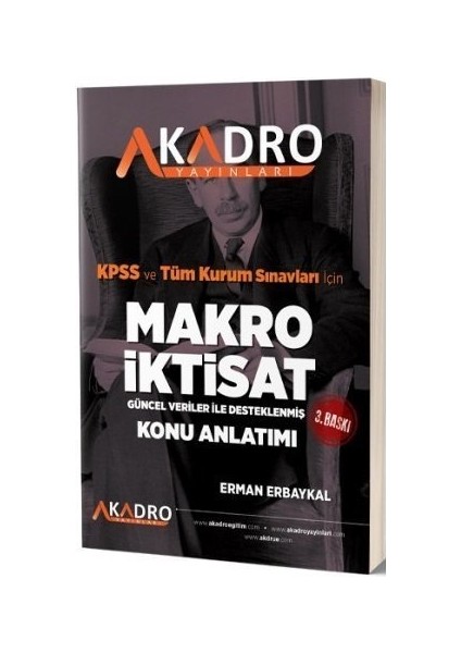 A Kadro KPSS A Grubu Makro İktisat Konu Anlatımlı - Erman Erbaykal 3. Baskı A Kadro Yayınları
