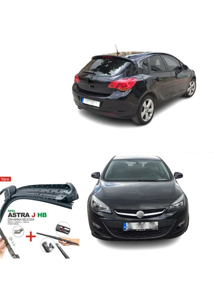 Opel Astra J Hatchback Ön ve Arka Silecek Süpürge Seti 2009-2015