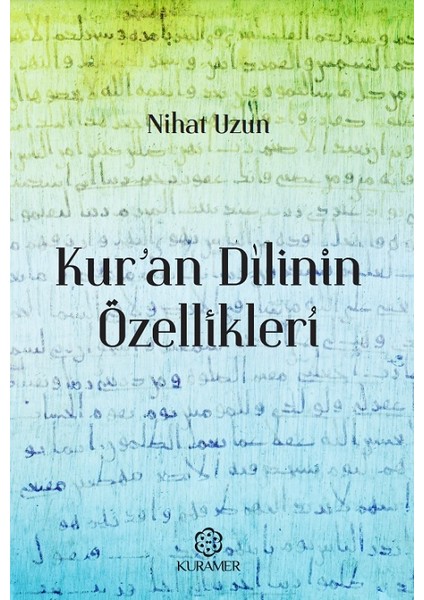 Kur'an Dilinin Özellikleri
