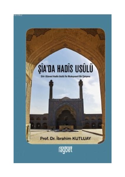 Şia'da Hadis Usülü -İbrahim Kutluay