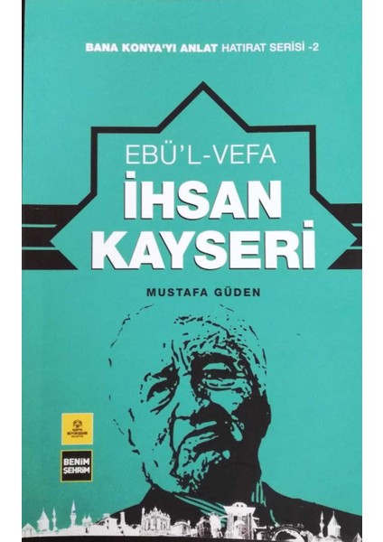 Ebü'l Vefa Ihsan Kayseri-Mustafa Güden