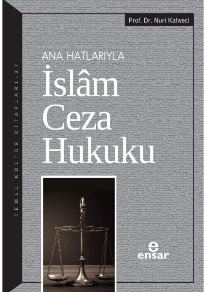 Ana Hatlarıyla Islam Ceza Hukuku