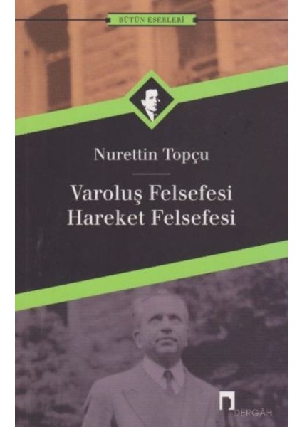 Varoluş Felsefesi /hareket Felsefesi