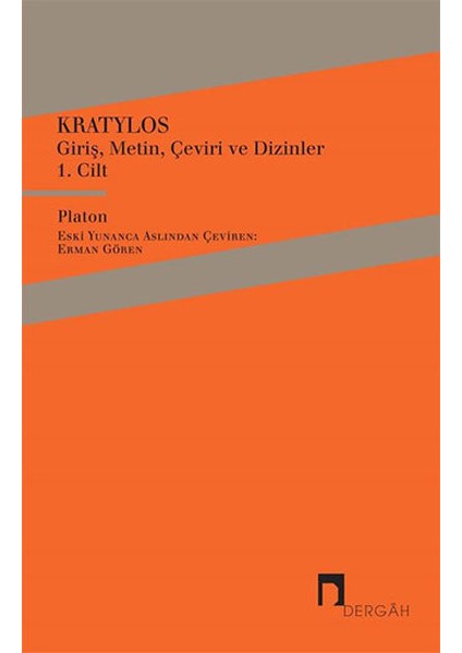 Kratylos 1. Cilt - Giriş, Metin, Çeviri ve Dizinler