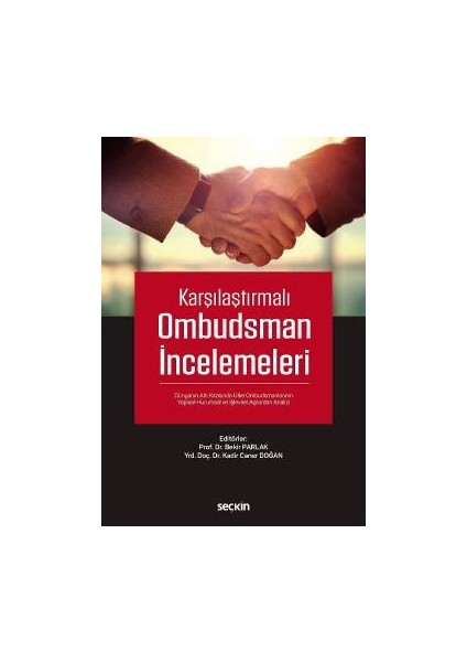 Karşılaştırmalıombudsman Incelemeleri Dünyanın Altı Kıtasında Ülke Ombudsmanlarının Yapısal–kurumsal ve İşlevsel Açılardan Analizi