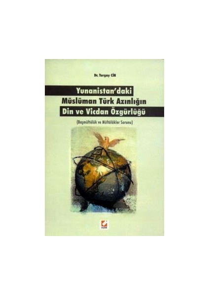 Yunanistan`daki Müslüman Türk Azınlığın Din ve Vicdan Özgürlüğü