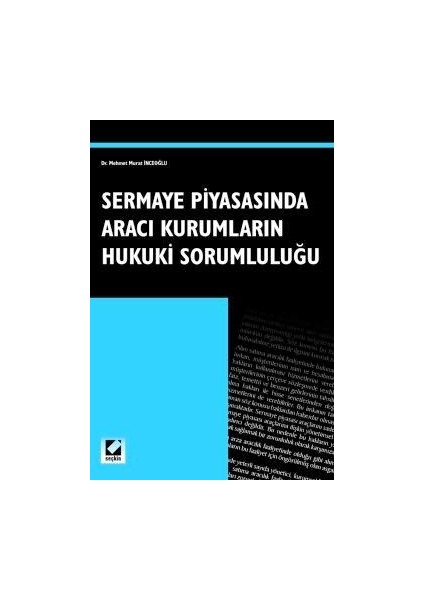 Sermaye Piyasasında Aracı Kurumların Hukuki Sorumluluğu