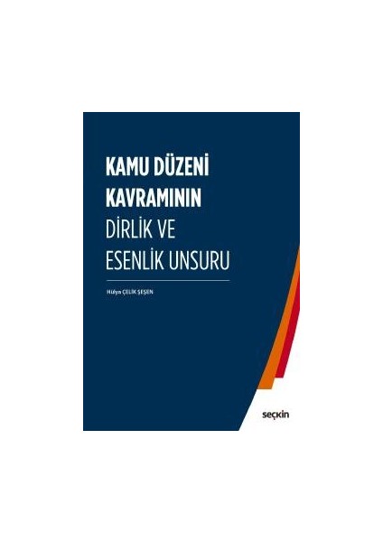 Kamu Düzeni Kavramının Dirlik ve Esenlik Unsuru