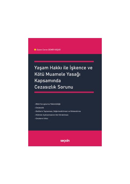 Yaşam Hakkı ile İşkence ve Kötü Muamele Yasağı Kapsamında Cezasızlık Sorunu