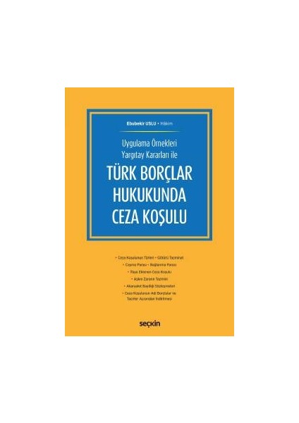 Uygulama Örnekleri Yargıtay Kararları Iletürk Borçlar Hukukunda Ceza Koşulu