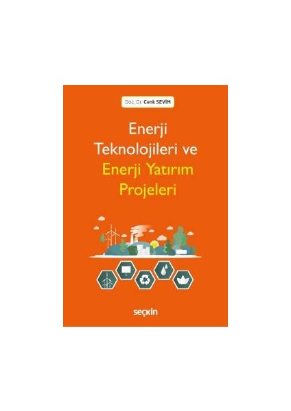 Enerji Teknolojileri ve Enerji Yatırım Projeleri