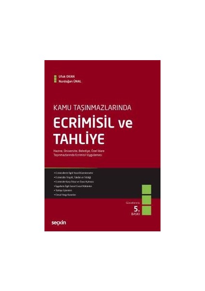 Kamu Taşınmazlarındaecrimisil ve Tahliye Hazine, Üniversite, Belediye, Özel İdare Taşınmazlarında Ecrimisil Uygulaması