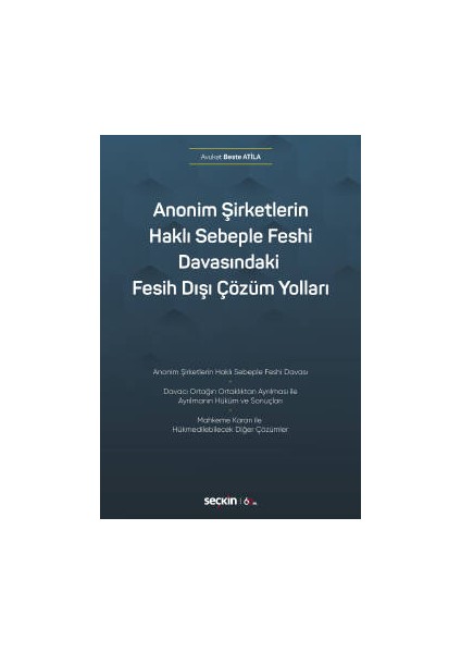 Anonim Şirketlerin Haklı Sebeple Feshi Davasındaki Fesih Dİşı Çözüm Yolları