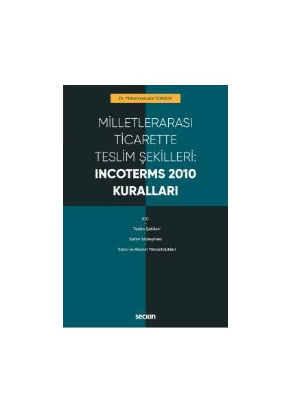 Milletlerarası Ticarette Teslim Şekilleri: Incoterms 2010 Kuralları