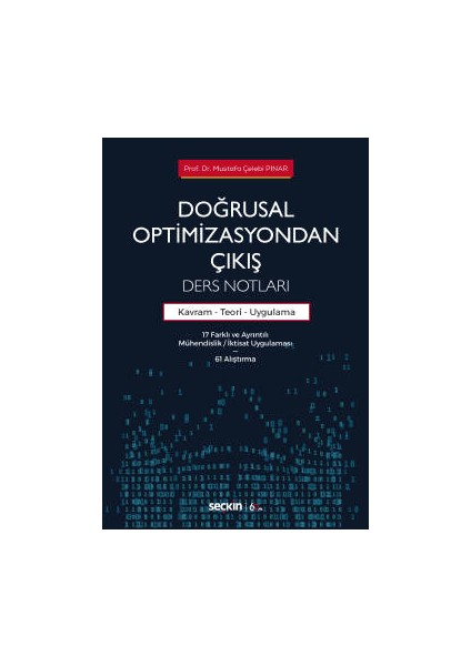 Doğrusal Optimizasyondan Çıkİş: Ders Notları Kavram – Teori ve Uygulama