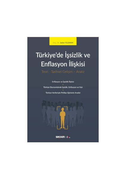 Türkiye&#39;de İşsizlik ve Enflasyon Ilişkisi Teori – Tarihsel Gelişim – Analiz