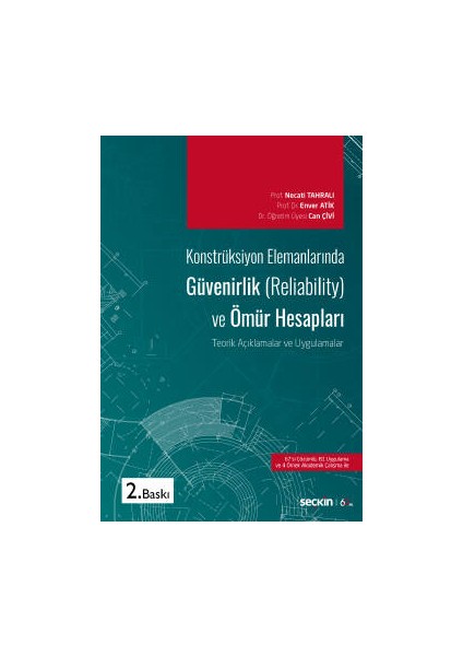 Konstrüksiyon Elemanlarında<br /> güvenirlik &#40;reliability&#41; ve Ömür Hesapları Teorik Açıklamalar ve Uygulamalar
