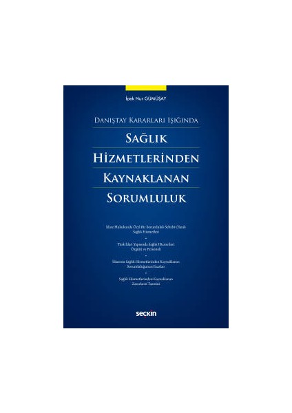 Danİştay Kararları İşığındasağlık Hizmetlerinden Kaynaklanan<br /> sorumluluk