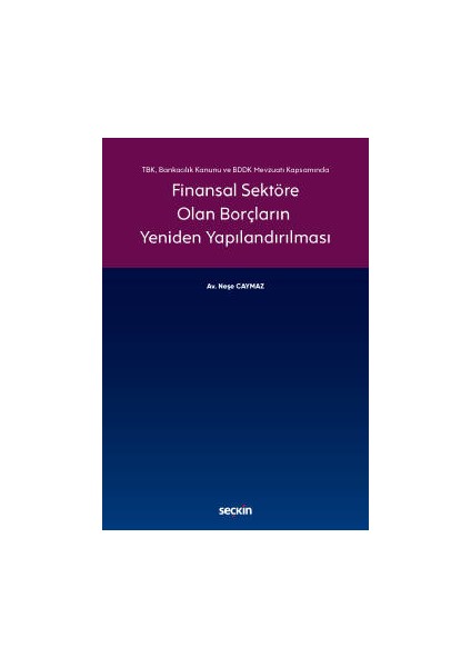 Finansal Sektöre Olan Borçların Yeniden Yapılandırılması