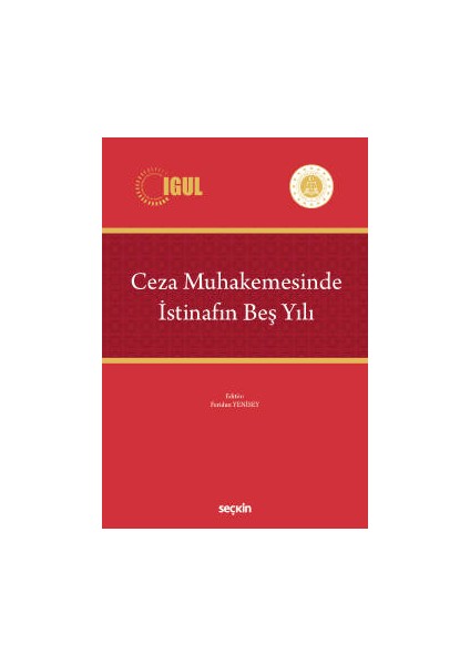 Ceza Muhakemesinde Istinafın Beş Yılı