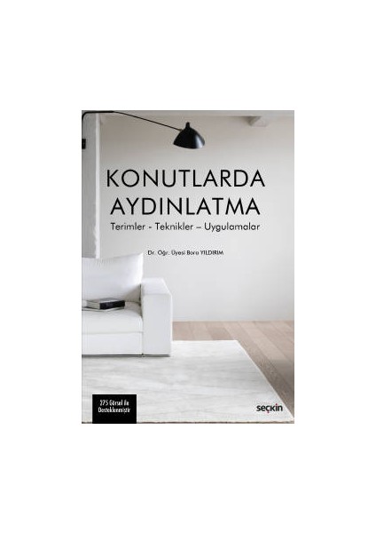 Konutlarda Aydınlatma Terimler – Teknikler – Uygulamalar