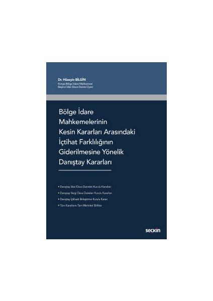 Bölge İdare Mahkemelerinin Kesin Kararları Arasındaki Içtihat Farklılığının Giderilmesine Yönelik Danİştay Kararları