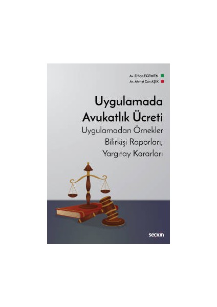Uygulamada Avukatlık Ücreti Uygulamadan Örnekler, Bilirkişi Raporları, Yargıtay Kararları