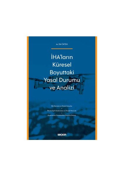 Iha&#39;ların Küresel Boyuttaki Yasal Durumu ve Analizi