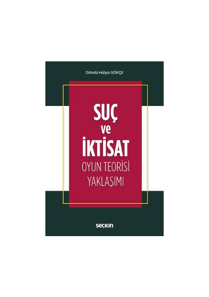 Suç ve Iktisat Oyun Teorisi Yaklaşımı