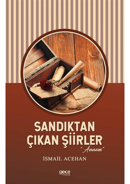 Sandıktan Çıkan Şiirler "annem" - Ismail Acehan