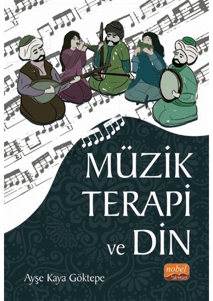 Müzik Terapi ve Din - Ayşe Kaya Göktepe