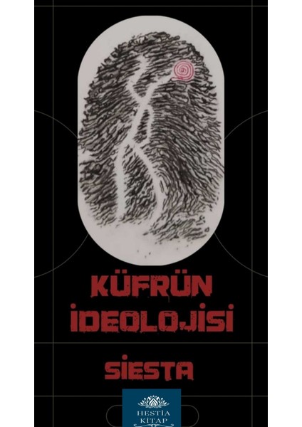Küfrün Ideolojisi - Siesta Ersayan