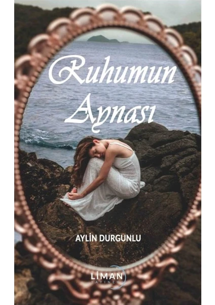 Ruhumun Aynası - Aylin Durgunlu