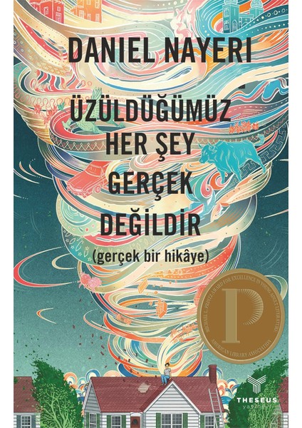 Üzüldüğümüz Her Şey Gerçek Değildir - Daniel Nayeri