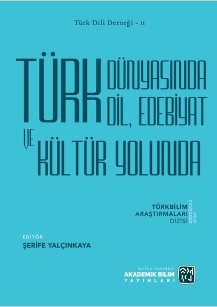 Türk Dünyasında Dil, Edebiyat ve Kültür Yolunda