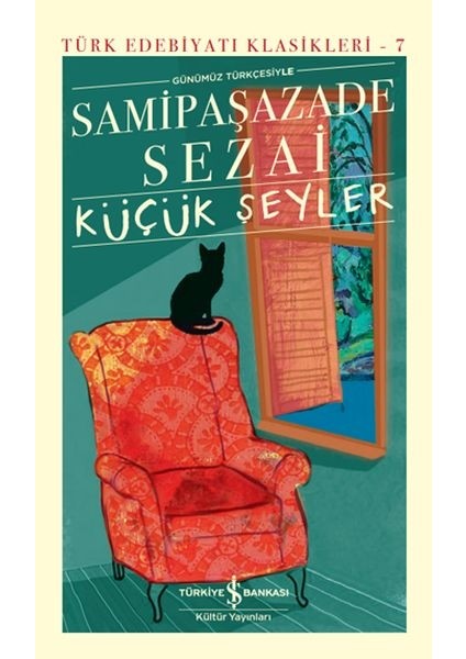 Küçük Şeyler - Türk Edebiyatı Klasikleri (Ciltli)