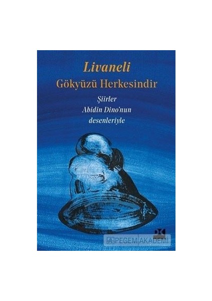 Doğan Kitap Gökyüzü Herkesindir ( Şiirler Abidin Dino'nun Desenleriyle )