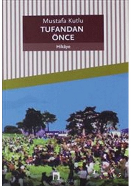 Tufandan Önce