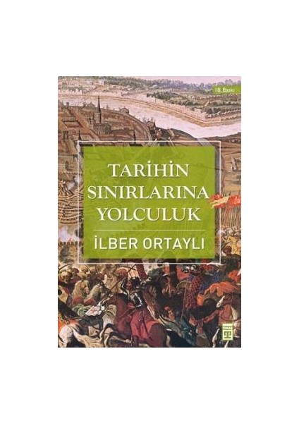 Tarihin Sınırlarına Yolculuk