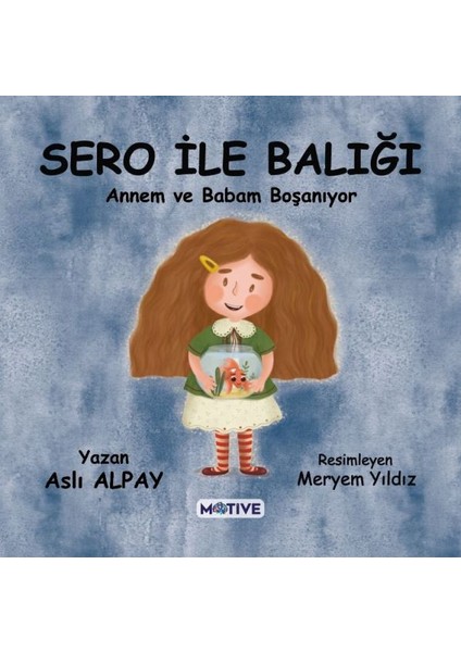 Sero ile Balığı Annem ve Babam Boşanıyor