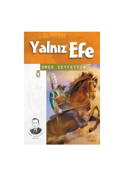 Ömer Seyfettin-5 Yalnız Efe ( 80 Sayfa )