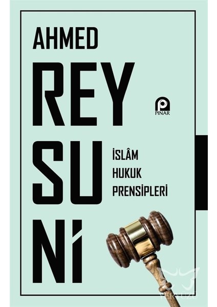 Islam Hukuk Prensipleri - Ahmed Reysuni