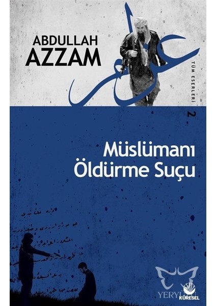 Müslümanı Öldürme Suçu -Abdullah Azzam