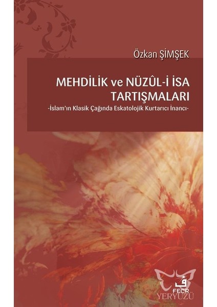 Mehdilik ve Nüzül - I Isa Tartışmaları - Özkan Şimşek