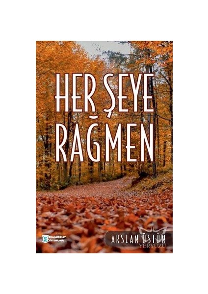 Herşeye Rağmen Arslan Üstün