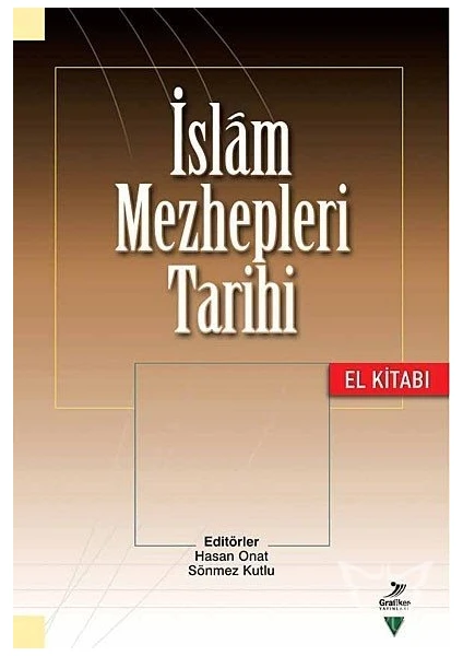 Islam Mezhepleri Tarihi El Kitabı - Hasan Onat