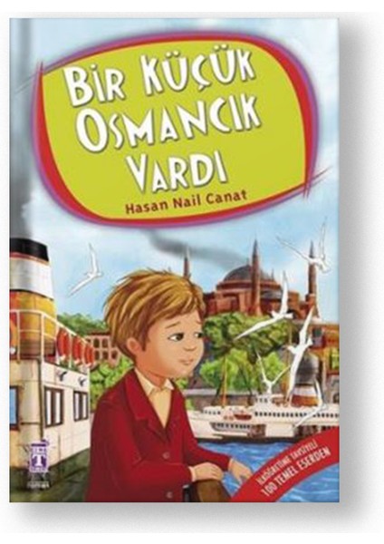 Bir Küçük Osmancık Vardı ( Ilk 100 Temel Eser )