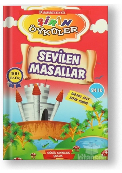 Kazanımlı Şirin Öyküler Sevilen Masallar