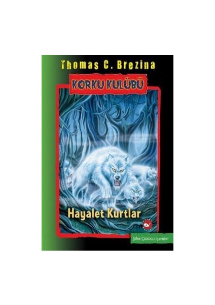 Korku Kulübü-16 Hayalet Kurtlar