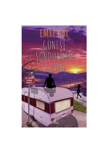 Güneşi Söndürmem Gerek-3 ( Ciltli )